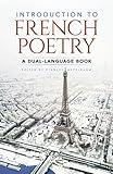 Introduction to French Poetry (Dual-Language) (English and French Edition)