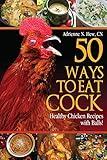 50 Ways to Eat Cock: Healthy Chicken Recipes with Balls!