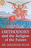 Orthodoxy and the Religion of the Future