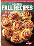 Taste Of Home - Fall Recipes: 105 Quick & Easy Comfort Foods, Game-Day Snacks, Make-Ahead Casseroles, Slow Cooked Staples, Caramel Apples, Oven-Fresh Breads, Cozy Soups, Sandwiches, Mains & More!