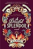 A Dreadful Splendor: A Novel