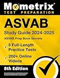 ASVAB Study Guide 2024-2025 - 5 Full-Length Practice Tests, ASVAB Prep Book Secrets, 200+ Online Videos: [8th Edition]