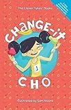 Change-it Cho (The Clever Tykes Storybooks & Resources for Entrepreneurial Education)