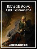 Bible History: Old Testament