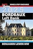 Bordeaux: Left Bank 2025 (Guides to Wines and Top Vineyards Book 1)