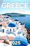 Greece Travel Guide 2025: Step-by-Step Solutions for Itinerary Planning, Dining, and Finding Hidden Treasures