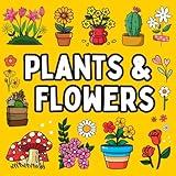 Bold and Easy Flowers & Plants Coloring Book: 51 Big and Simple Designs for Adults, Seniors, and Kids