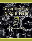 Inventions of Nikola Tesla: A Complete Set of Patents