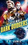 Dark Dodgers: A Humorous Sci-Fi Space Opera That Will Leave You Laughing Through the Stars (Reassembly Book 6)