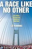 A Race Like No Other: 26.2 Miles Through the Streets of New York