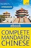 Complete Mandarin Chinese (Learn Mandarin Chinese with Teach Yourself): Learn to read, write, speak and understand Mandarin Chinese