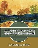 Assessment of Attachment-Related Pathology Surrounding Divorce