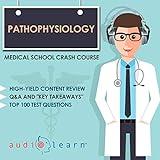 Pathophysiology - Medical School Crash Course