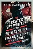 The Greatest Spy Writers of the 20th Century: Buchan, Fleming and Le Carre
