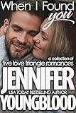 When I Found You: A collection of five love triangle romances