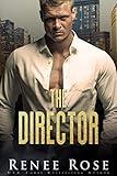 The Director: A Dark Bratva Romance (Chicago Bratva Book 1)
