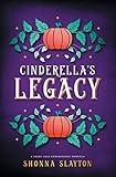 Cinderella's Legacy (Fairy-tale Inheritance Series)