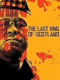 The Last King of Scotland