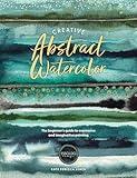 Creative Abstract Watercolor: The beginner's guide to expressive and imaginative painting