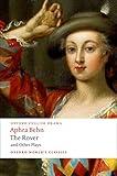 The Rover and Other Plays (Oxford World's Classics)