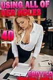 USING ALL OF HER HOLES! 40 TABOO ADULT EROTICA SHORT STORIES BUNDLE