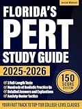 Florida’s PERT Study Guide 2025-2026: The All-in-One Test Prep to Ace the Florida Postsecondary Education Readiness Test. Includes 3 Full-Length Tests & Hundreds of Questions to Hit a 150 Score