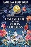 Daughter of the Moon Goddess: A Sweeping, Romantic Fantasy inspired by Mythology of Love, Betrayal, and Destiny—The First Book in the Celestial Kingdom Duology