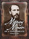 Military Memoirs of a Confederate: A Critical Narrative
