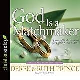 God Is a Matchmaker: Seven Biblical Principles for Finding Your Mate