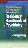 The Massachusetts General Hospital/McLean Hospital Residency Handbook of Psychiatry