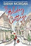 The Holiday Cottage: A Heartwarming Christmas Tale of Friendship and Healing from the Bestselling Author of the Book Club Hotel, Perfect for Fall 2024