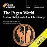 The Pagan World: Ancient Religions Before Christianity
