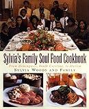 Sylvia's Family Soul Food Cookbook: From Hemingway, South Carolina, To Harlem