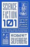 Science Fiction: 101: Exploring the Craft of Science Fiction