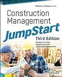 Construction Management JumpStart: The Best First Step Toward a Career in Construction Management