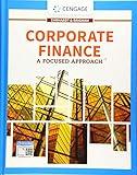 Corporate Finance: A Focused Approach (MindTap Course List)