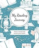 My Reading Journey: Reading Journal / Reading Log. Book Journal for Book Lovers. Track, Record and Review 100 Books. Notebook Size with Spacious Pages