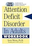 The New Attention Deficit Disorder in Adults Workbook: A Different Way of Thinking