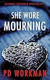 She Wore Mourning (Zachary Goldman Mysteries (Private Investigator) Book 1)