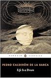 Life Is a Dream: (La Vida Es Sueano) (Penguin Classics)