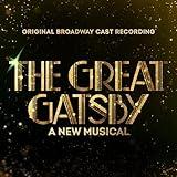 The Great Gatsby - A New Musical (Original Broadway Cast Recording)