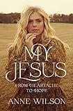 My Jesus: From Heartache to Hope