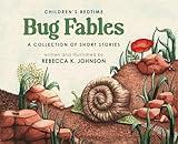 Children's Bedtime Bug Fables: A Collection of Short Stories