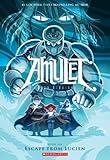 Escape from Lucien: A Graphic Novel (Amulet #6)