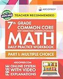 7th Grade Common Core Math: Daily Practice Workbook - Part I: Multiple Choice | 1000+ Practice Questions and Video Explanations | Argo Brothers (Next Generation Learning Standards Aligned (NGSS))