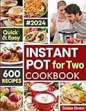 Instant Pot For Two Cookbook: 600 Quick & Easy Instant Pot Recipes (pressure cooker recipes)