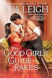 The Good Girl's Guide to Rakes (Last Chance Scoundrels Book 1)