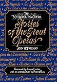 The Metropolitan Opera: Stories of the Great Operas