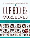 Our Bodies, Ourselves (A Bestselling Health Guide)