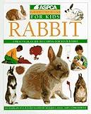 Rabbit (Aspca Pet Care Guides for Kids)